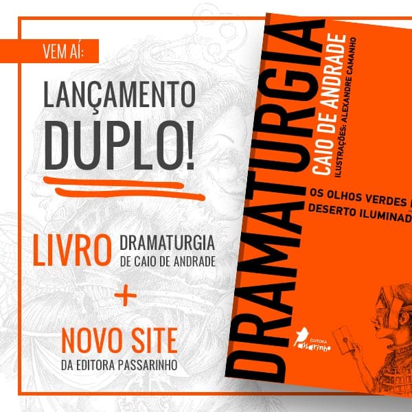 Lançamento Livro Caio de Andrade e novo site da Editora Passarinho!